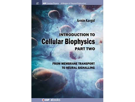 Livro Introduction to Cellular Biophysics, Volume 2 de Armin Kargol (Inglês)