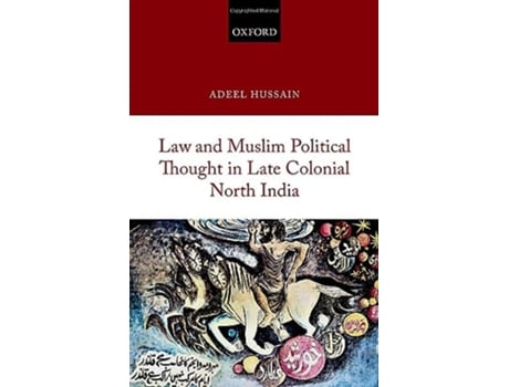 Livro Law and Muslim Political Thought in Late Colonial North India de Adeel Hussain (Inglês - Capa Dura)