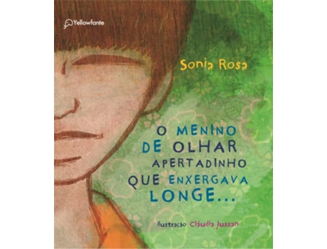 Livro O Menino De Olhar Apertadinho Que Enxergava Longe de Sonia Rosa (Português)