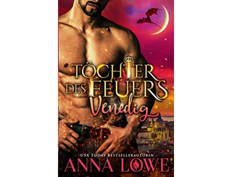 Livro Töchter des Feuers Venedig Billionaires Und Bodyguards German Edition de Anna Lowe (Alemão)