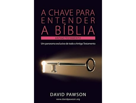 Livro A CHAVE PARA ENTENDER A BÍBLIA O ANTIGO TESTAMENTO Portuguese Edition de David Pawson (Português)