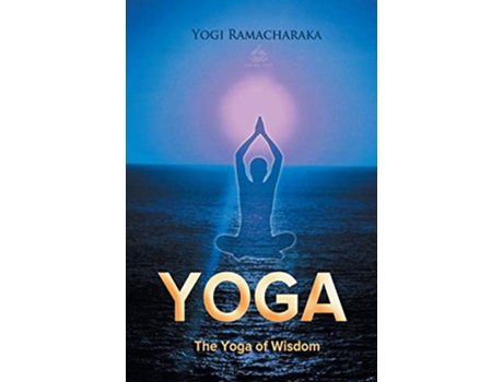 Livro The Yoga of Wisdom de Yogi Ramacharaka (Inglês)