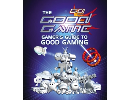 Livro The Good Game Gamers Guide to Good Gaming de Steven O'Donnell e Jeremy Ray (Inglês)