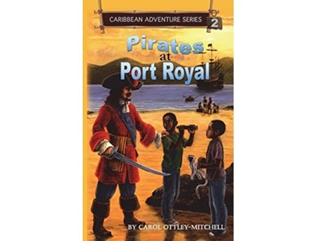 Livro Pirates at Port Royal Caribbean Adventure Series Book 2 2 de Carol OttleyMitchell (Inglês)