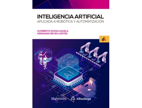 Livro Inteligencia Artificial Aplicada A Robótica Y Automatización de Juan Humberto Sossa Azuela Y Fernando Reyes Cortés (Espanhol)