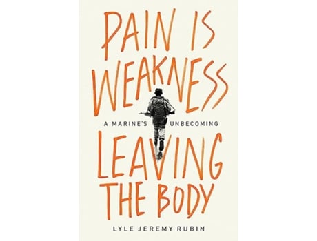 Livro Pain Is Weakness Leaving the Body de Lyle Jeremy Rubin (Inglês - Capa Dura)