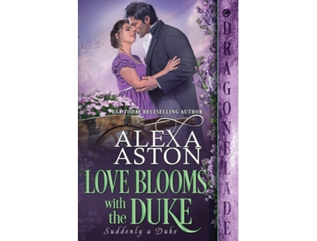 Livro Love Blooms with the Duke de Alexa Aston (Inglês)