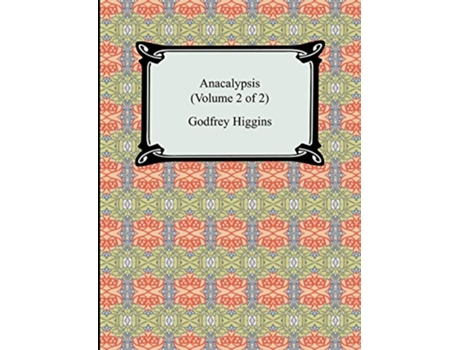 Livro Anacalypsis Volume 2 of 2 de Godfrey Higgins (Inglês)