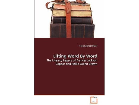 Livro Lifting Word By Word The Literacy Legacy of Frances Jackson Coppin and Hallie Quinn Brown de Faye Spencer Maor (Inglês)