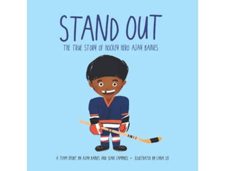 Livro Stand Out The True Story of Hockey Hero Ajay Baines de Ajay Baines Sean Campbell (Inglês)