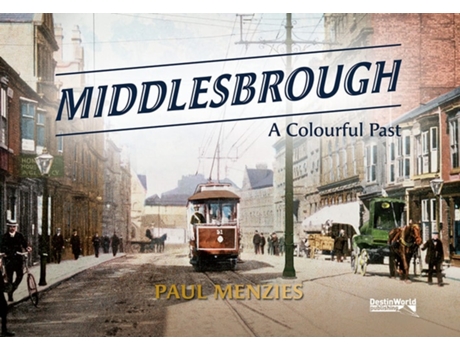 Livro Middlesbrough - A Colourful Past de Paul Menzies (Inglês)