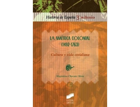 Livro America Colonial (1492-1763). Cultura Y Vida de Vários Autores