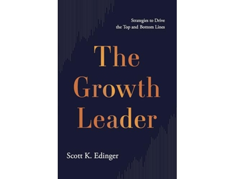 Livro Growth Leader de Scott K Edinger (Inglês - Capa Dura)