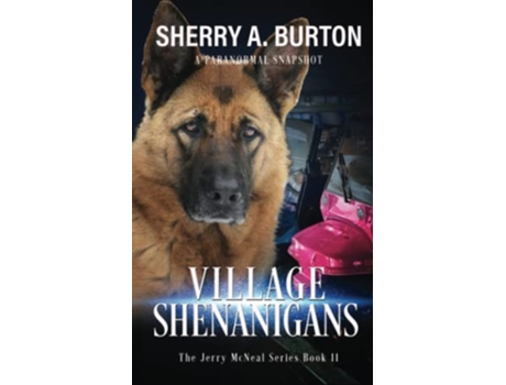 Livro Village Shenanigans Book 11 in the Jerry McNeal series A Paranormal Snapshot de Sherry A Burton (Inglês)