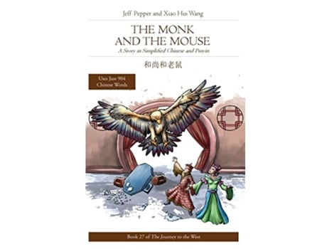 Livro The Monk and the Mouse A Story in Simplified Chinese and Pinyin Journey to the West in Simplified Chinese de Jeff Pepper (Inglês)