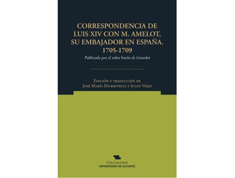 Livro Correspondencia De Luis Xiv Con M Amelot, Su Embajador En España 1705-1709 de Luis Xiv (Francês)