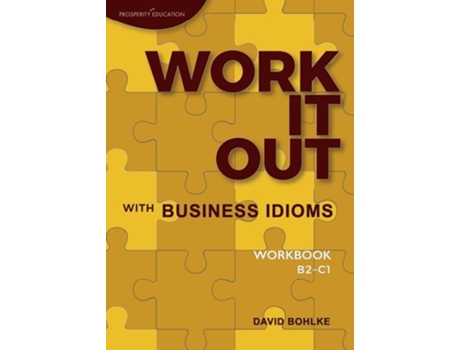 Livro Work It Out with Business Idioms Workbook de David Bohlke (Inglês)