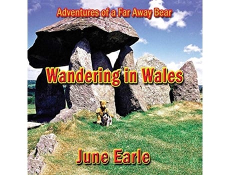 Livro Adventures of a Far Away Bear Book 4 Wandering in Wales de June Earle (Inglês)