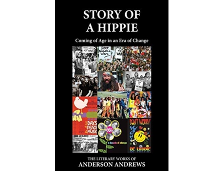 Livro Story of a Hippie Coming of Age in an Era of Change Activating Consciousness de Anderson Andrews (Inglês)