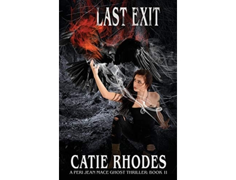 Livro Last Exit Peri Jean Mace Ghost Thriller de Rhodes Catie (Inglês)