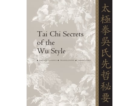 Livro tai chi secrets of the wu style de dr. jwing-ming yang (inglês)