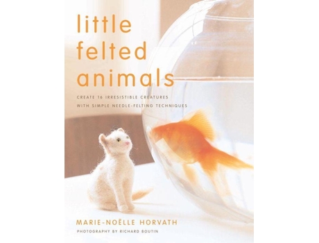 Livro little felted animals de m horvath (inglês)