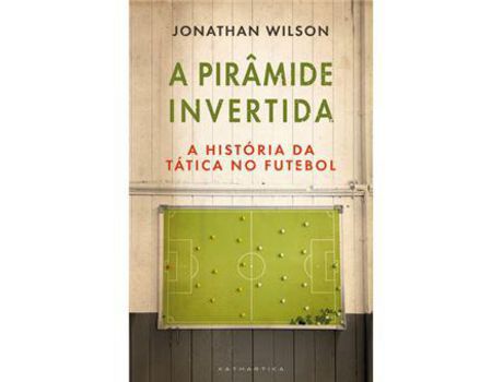 Livro A Piramide Invertida de Jonathan Wilson ( Português )