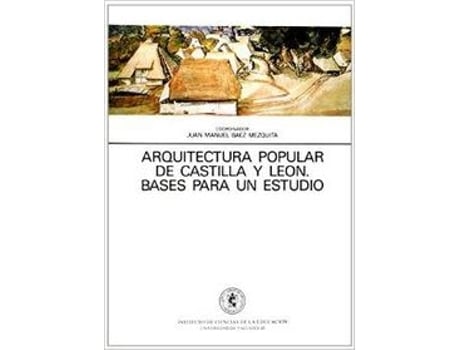 Livro Arquitectura Popular De Castilla Y Leon de Juan Manuel Baez Mezquita (Espanhol)