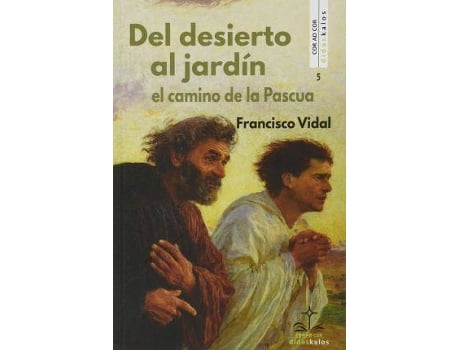 Livro Del desierto al jardín : el camino de la Pascua de Francisco Vidal Calatayud (Espanhol)