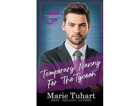 Livro Temporary Nanny for the Tycoon de Marie Tuhart (Inglês)