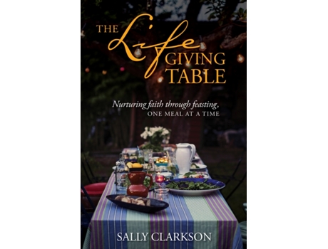 Livro lifegiving table, the de sally clarkson (inglês)