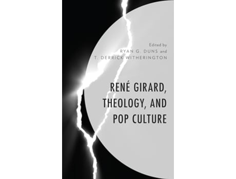 Livro René Girard Theology and Pop Culture Theology Religion and Pop Culture de Ryan G Duns (Inglês)