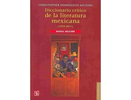 Livro Diccionario Cr-Tico de La Literatura Mexicana (1955-2011) de Christopher Dom-Nguez Michael, Christopher Domainguez Michael (Espanhol)