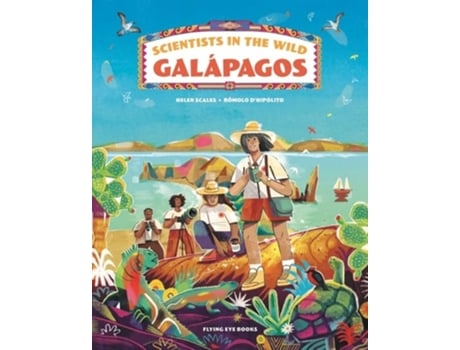 Livro Scientists in the Wild Galapagos de Rômolo D'Hipólito (Inglês - Capa Dura)