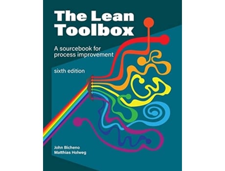 Livro The Lean Toolbox Sixth Edition A Sourcebook for Process Improvement de John R Bicheno Matthias Holweg (Inglês)