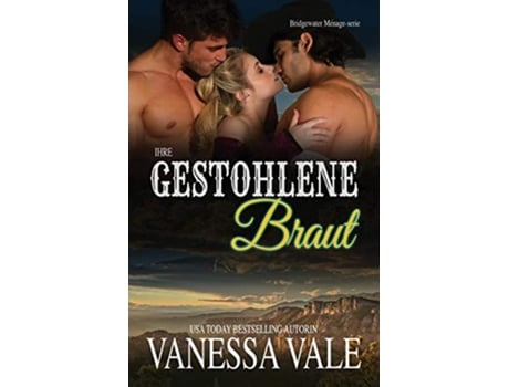 Livro Ihre gestohlene Braut Großdruck Bridgewater MénageSerie German Edition de Vanessa Vale (Alemão)