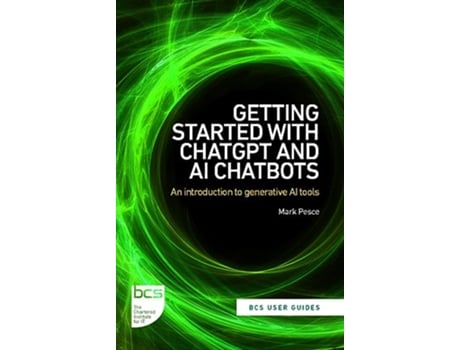 Livro Getting Started with ChatGPT and AI Chatbots de Mark Pesce (Inglês)