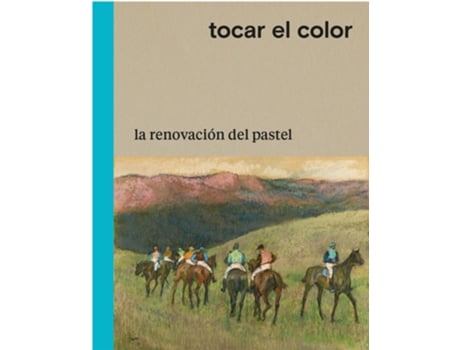 Livro Tocar El Color. La Renovación Del Pastel de Gombaud Cécile (Espanhol)