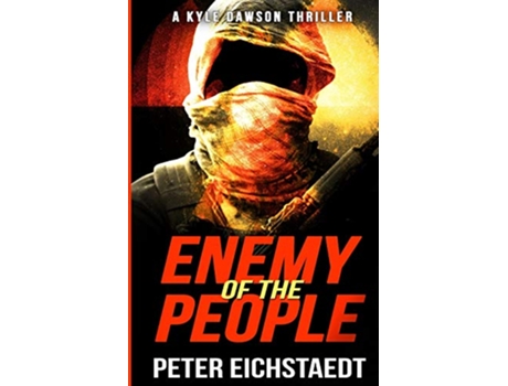 Livro ENEMY OF THE PEOPLE A Kyle Dawson Thriller de Peter Eichstaedt (Inglês)