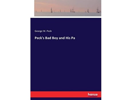 Livro Pecks Bad Boy and His Pa de George W Peck (Inglês)