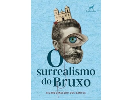 Livro O Surrealismo Do Bruxo de Ricardo Macedo Dos Santos (Português)