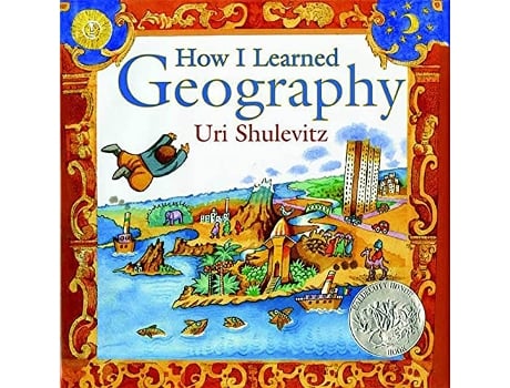 Livro How I Learned Geography de Uri Shulevitz (Inglês - Capa Dura)