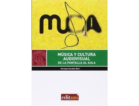 Livro Música y cultura audiovisual : de la pantalla al aula de General Editor Enrique Encabo Fernández, Encabo Fernández, Enrique (Espanhol)