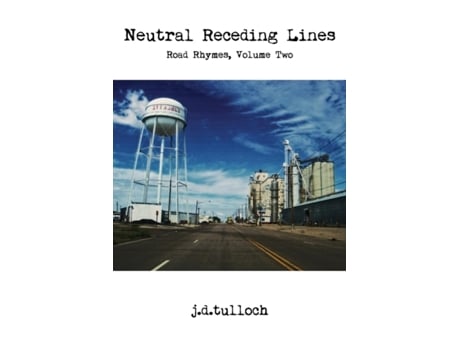 Livro Neutral Receding Lines: Road Rhymes, Volume Two (2) j.d.tulloch (Inglês)