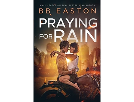 Livro Praying for Rain The Rain Trilogy de BB Easton (Inglês)