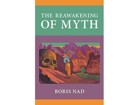 Livro The Reawakening of Myth de Boris Nad (Inglês)