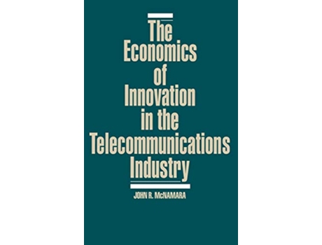 Livro The Economics of Innovation in the Telecommunications Industry Music Reference Collection 33 de John McNamara (Inglês)