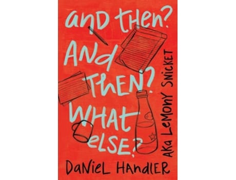 Livro And Then? And Then? What Else? de Daniel Handler (Inglês - Capa Dura)