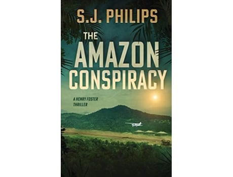 Livro The Amazon Conspiracy de S J Philips (Inglês)