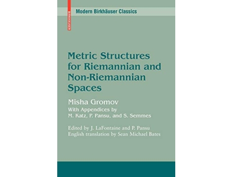 Livro Metric Structures for Riemannian and NonRiemannian Spaces Modern Birkhäuser Classics de Mikhail Gromov (Inglês)